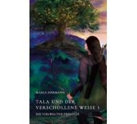 Tala Und Der Verschollene Weise 1 (ebook)