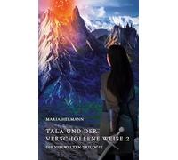 Tala und der verschollene Weise 2: Die Vielwelten-Trilogie: 2.2