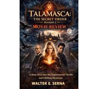 TALAMASCA: THE SECRET ORDER SEASON 1 MOVIE REVIEW: A Deep Dive into the Supernatural Thrills and Chilling Mysteries