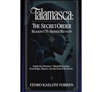 Talamasca: The Secret Order Season 1 TV Series Review: Inside the watchers’ moral reckoning: knowledge, silence, and the cost of restraint