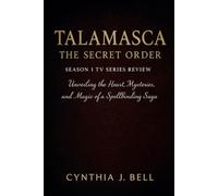 Talamasca: The Secret Order Season 1 TV Series Review: Unveiling the Heart, Mysteries, and Magic of a Spellbinding Saga