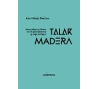 Talar Madera: Naturaleza Y Limite En El Pensamiento Griego Antigu O