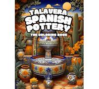 Talavera Spanish Pottery, The Coloring Book