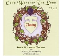 TALBOT, JOHN MICHAEL - Come Worship The Lord Vol. 2