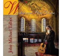 Talbot, John Michael - Worship and Bow Down