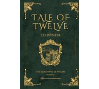 Tale of Twelve: The Kidnapping of Avelyn Naveau