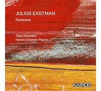 Talea Ensemble - Julius Eastman: Femenine