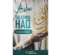Taleemul Haq (Portuguese): uma compilação autêntica sobre os cinco fundamentos do islão