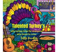 Talented Turkey's: Silly turkey time for everyone who loves to color