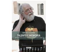 Talento e memoria. Tragicommedia dell'ascolto-Immaginare la musica-Scripta manent (Rumori)
