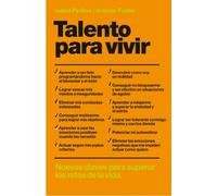 Talento para vivir: Nuevas claves para superar los retos de la vida (AUTOAYUDA SUPERACION NUEVO FOR)