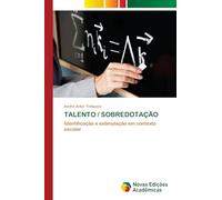 TALENTO / SOBREDOTAÇÃO: Identificação e estimulação em contexto escolar