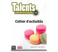 Talents A2. Cahier d'activités