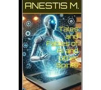 Tales and Fables of AI and Other Spirits