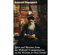 Tales And Maxims From The Midrash (commentaries On The Written & O