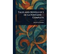 Tales and Novels of J. De La Fontaine - Complete