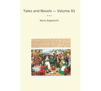 Tales and Novels - Volume 01 (Classic Books)
