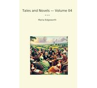 Tales and Novels - Volume 04 (Classic Books)