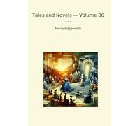 Tales and Novels - Volume 06 (Classic Books)
