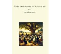 Tales and Novels - Volume 10 (Classic Books)