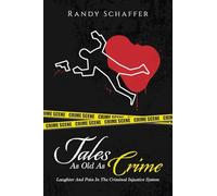 Tales As Old As Crime: Laughter And Pain In The Criminal Injustice System