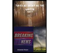 Tales as Short as the Writer: Part 1