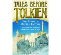 Tales Before Tolkien: The Roots of Modern Fantasy