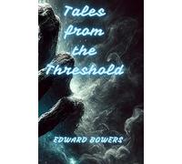 Tales form the Threshold