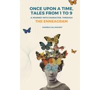 Tales from 1 to 9, A journey into character, through the Enneagram: journey into character, through the Enneagram