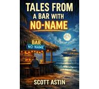 Tales from a Bar With No-Name
