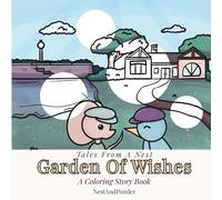 Tales From A Nest: Garden Of Wishes Story Coloring Book: Hand Drawn