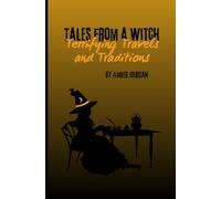 Tales from a Witch: Terrifying Travels and Traditions