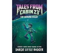 Tales from Cabin 23: The Sinking House: 4