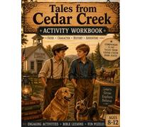 Tales from Cedar Cr ctivity Workbook: Bible Lessons, Word Searches, Mazes & Puzzles for Kids Ages 8-12