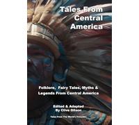 Tales From Central America: 2 (Tales from the World's Firesides - South America)