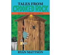 Tales From Crooked Rock: Special Edition 1 (10 scary short stories)