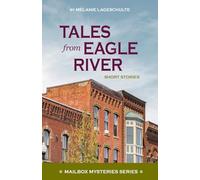 Tales from Eagle River: short stories (Mailbox Mysteries)