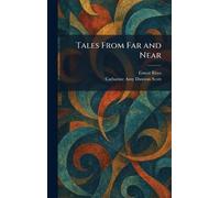 Tales From Far and Near