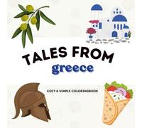 Tales from Greece: Bold and Simple Coloring Book - Cozy Gr ood, Cute Mediterranean Scenes, and Easy Aesthetic Designs for Adults, Teens, and Kids
