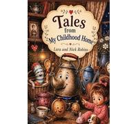 Tales from My Childhood Home