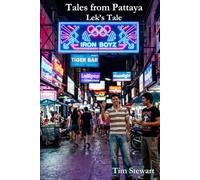 Tales from Pattaya: Lek's Tale (The Southeast Asia Noir Chronicles)