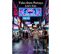 Tales from Pattaya: Lek's Tale (The Southeast Asia Noir Chronicles)