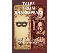TALES FROM SHAKESPEARE: Timeless Stories of Drama, Love, and Betrayal