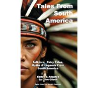 Tales From South America (Tales from the World's Firesides - South America)