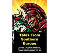 Tales From Southern Europe: 7 (Tales from the World's Firesides)