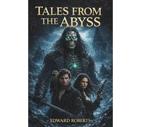 Tales from the Abyss: Book One