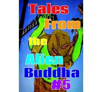 Tales From the Alien Buddha 5