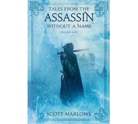 Tales from the Assassin Without a Name: 1 (Assassin Tales)