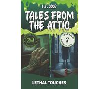 Tales from the Attic: Lethal Touches: A Supernatural Horror Double Feature - Two Tales of Terror