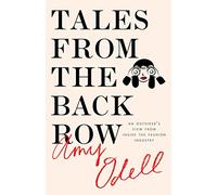 Tales from the Back Row: An Outsider's View from Inside the Fashion Industry